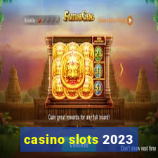 casino slots 2023