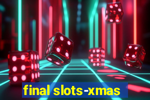 final slots-xmas