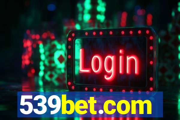 539bet.com