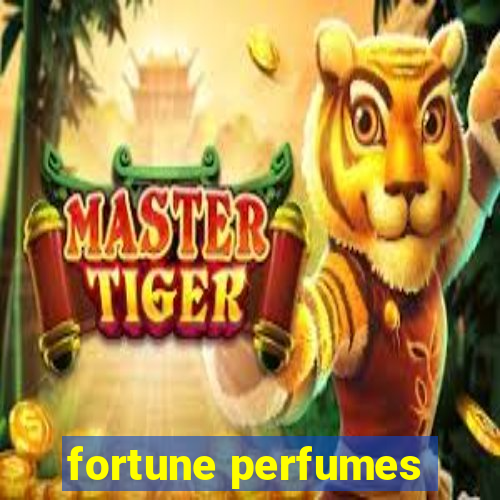 fortune perfumes