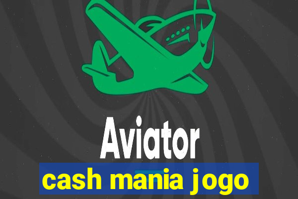 cash mania jogo