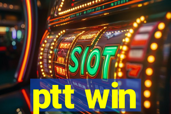 ptt win