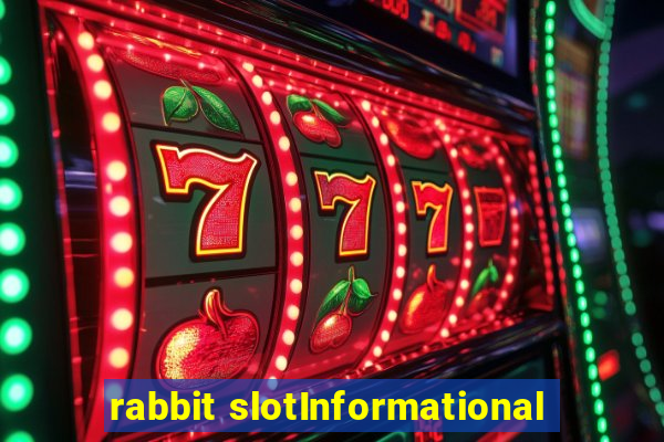 rabbit slotInformational