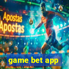 game bet app