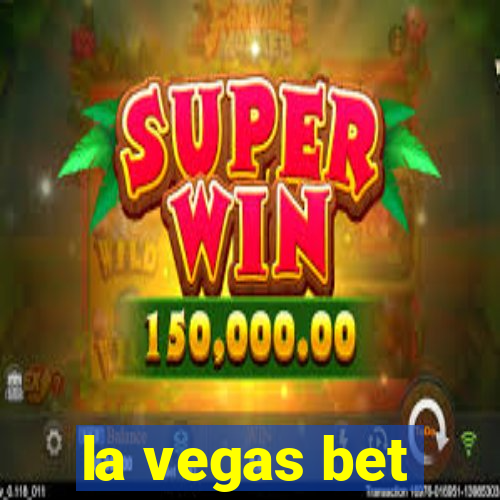 la vegas bet