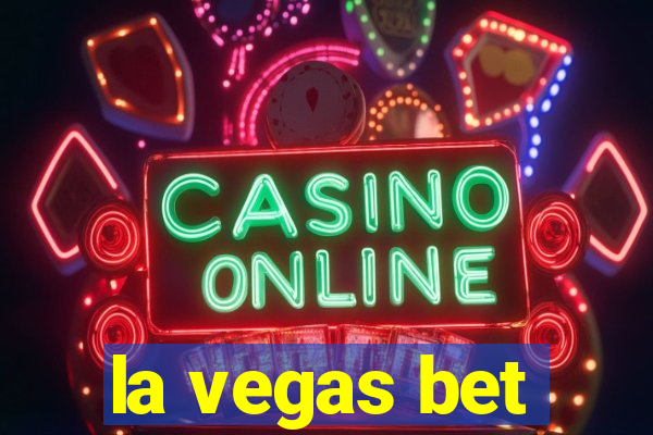 la vegas bet