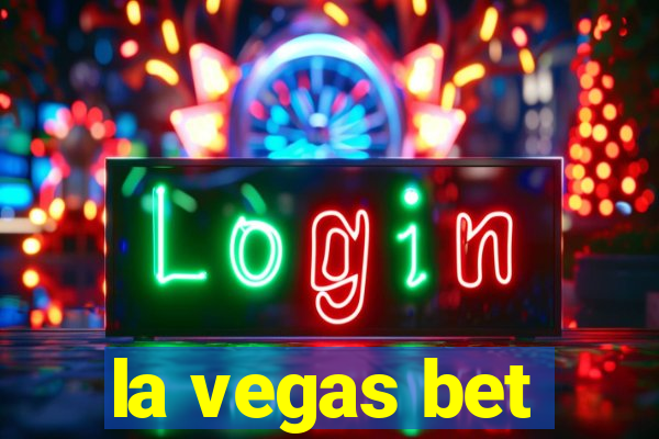 la vegas bet