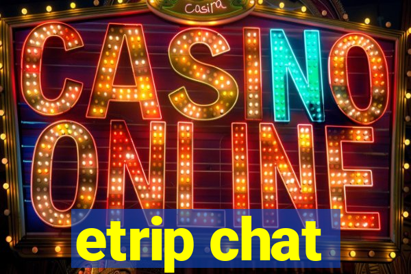 etrip chat