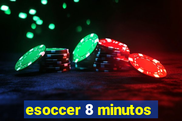 esoccer 8 minutos