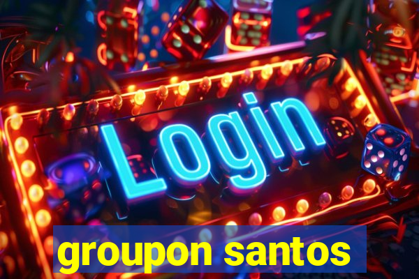 groupon santos