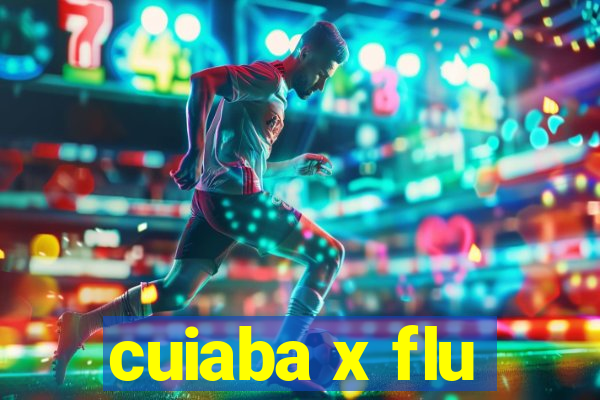 cuiaba x flu