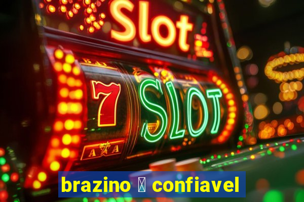 brazino 茅 confiavel