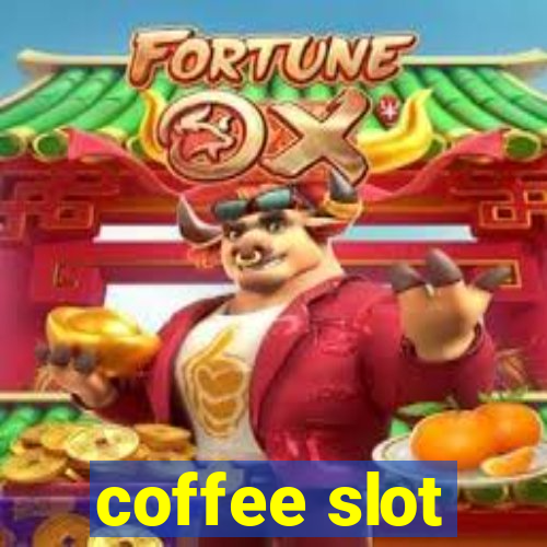 coffee slot