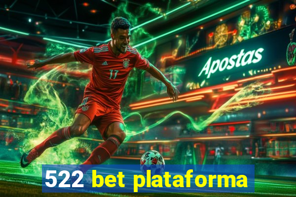 522 bet plataforma