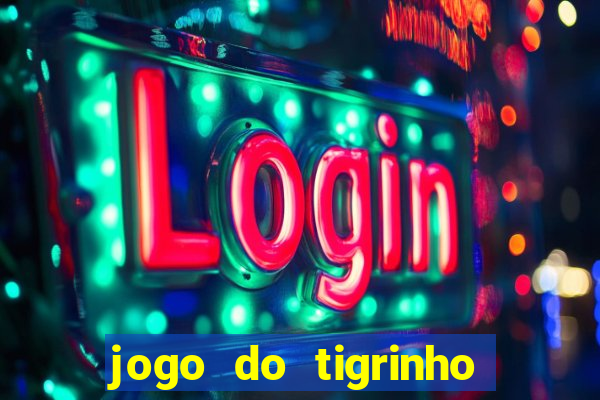 jogo do tigrinho é furada