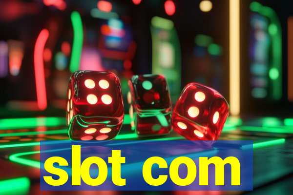 slot com