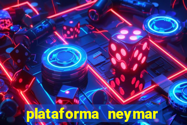 plataforma neymar jr bet é confiável