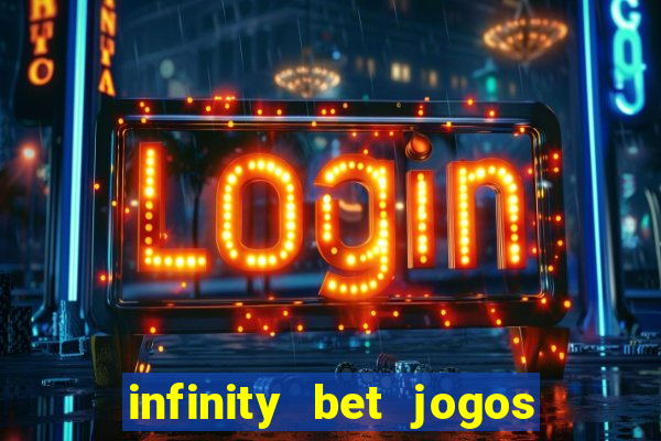 infinity bet jogos de hoje