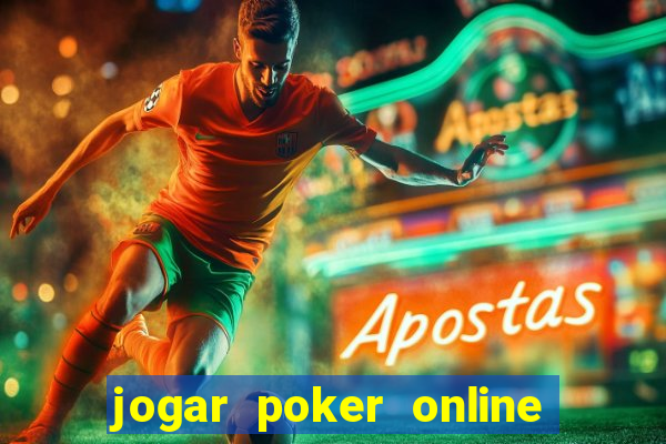 jogar poker online gratis texas holdem