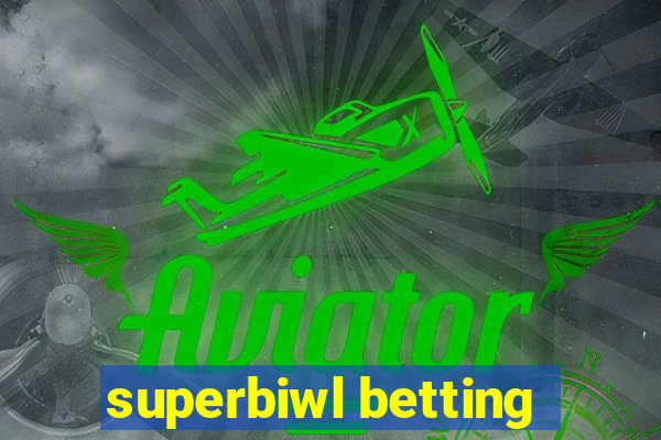 superbiwl betting