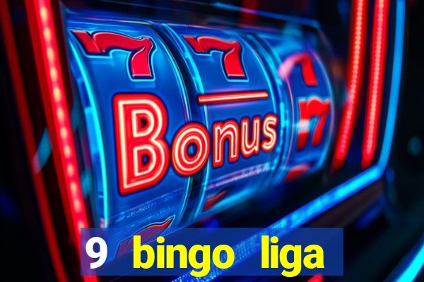 9 bingo liga juje?a de futbol resultados