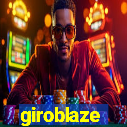 giroblaze