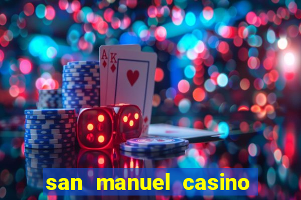 san manuel casino slot machines