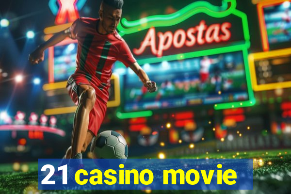 21 casino movie