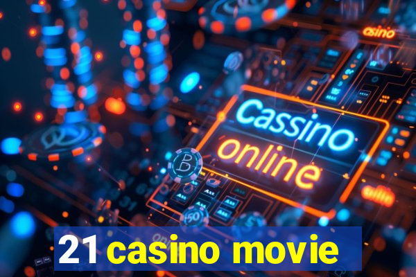 21 casino movie