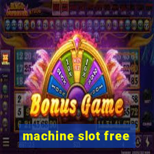 machine slot free