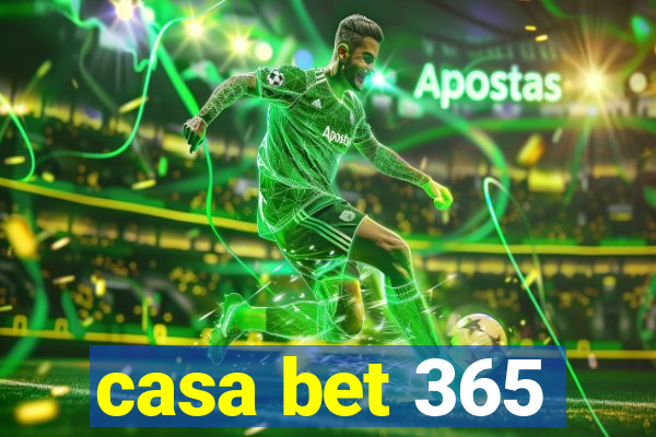 casa bet 365