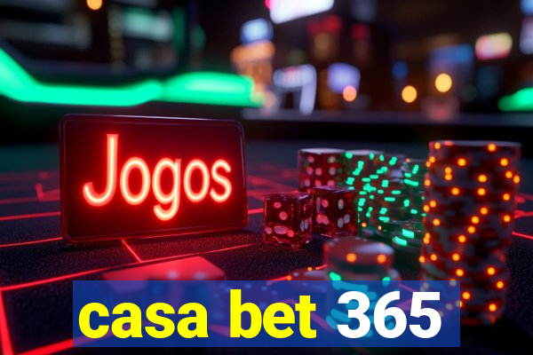 casa bet 365