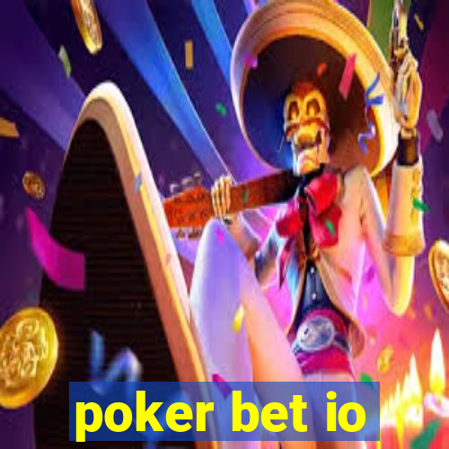 poker bet io