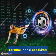 fortune 777 é confiável