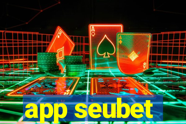 app seubet