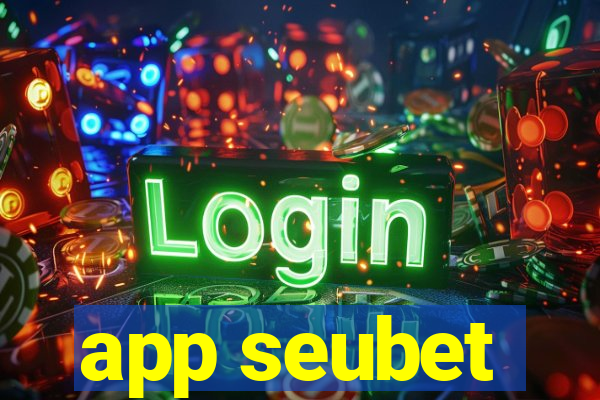 app seubet