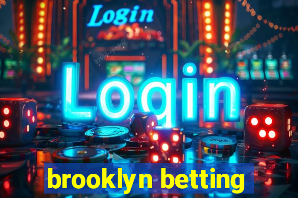 brooklyn betting