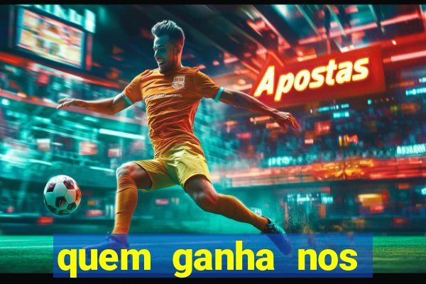 quem ganha nos jogos de hoje