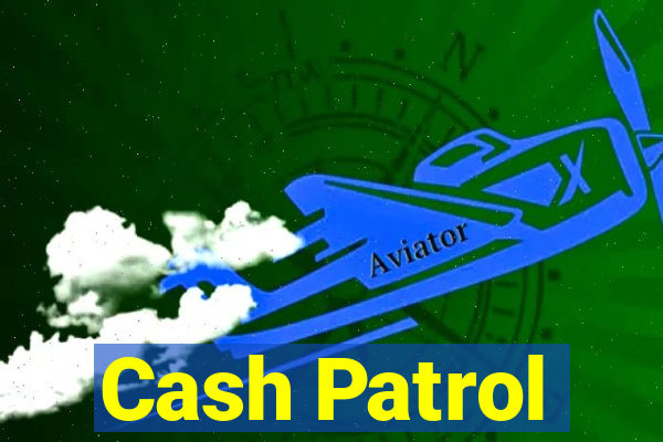 Cash Patrol