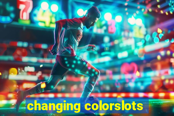 changing colorslots