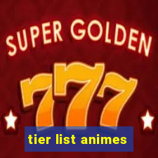 tier list animes