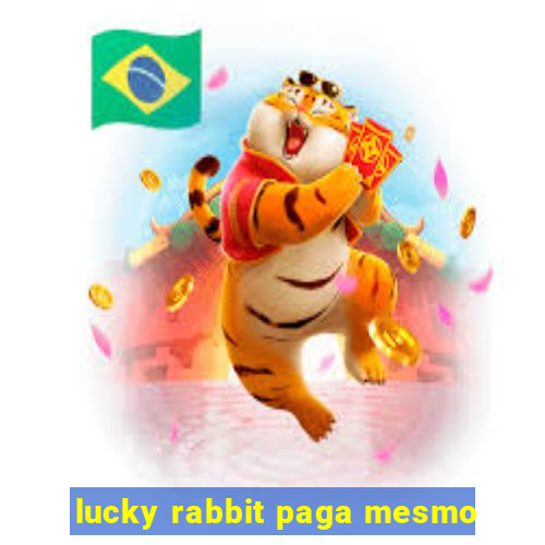 lucky rabbit paga mesmo