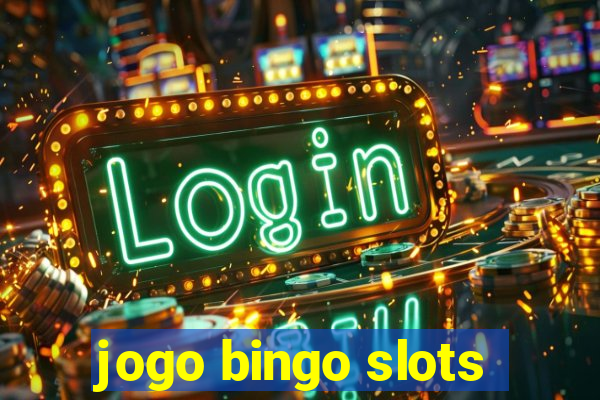 jogo bingo slots