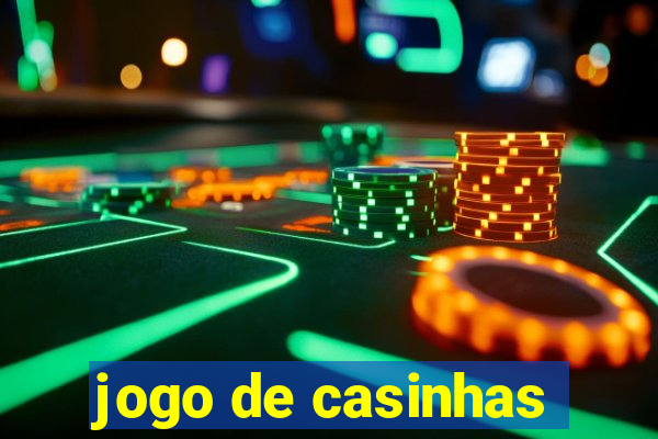 jogo de casinhas