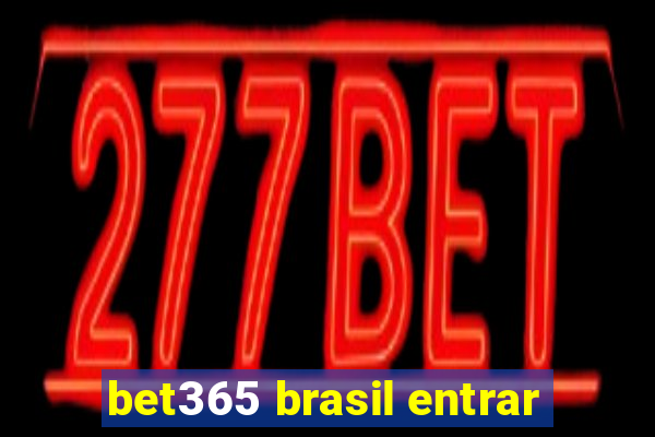 bet365 brasil entrar