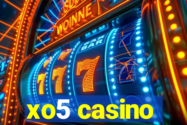 xo5 casino