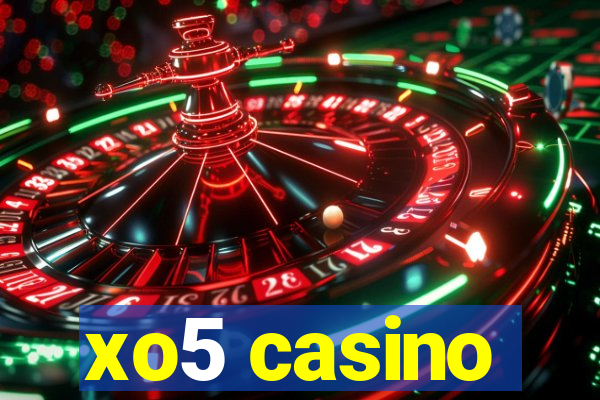 xo5 casino