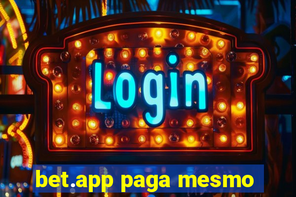 bet.app paga mesmo