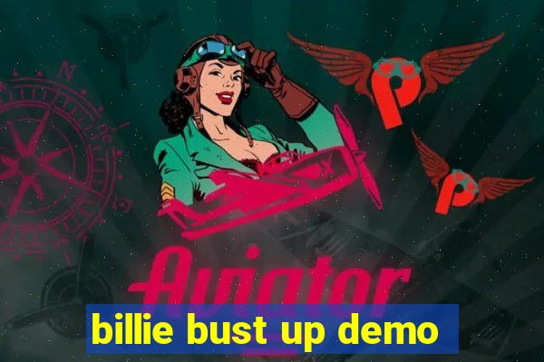 billie bust up demo