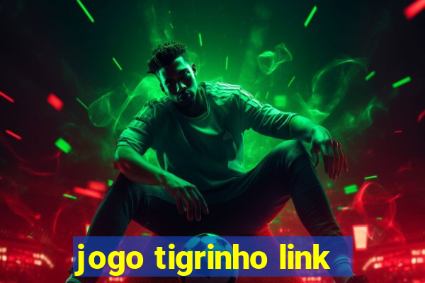 jogo tigrinho link